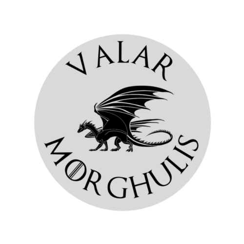 Valar Morghulis