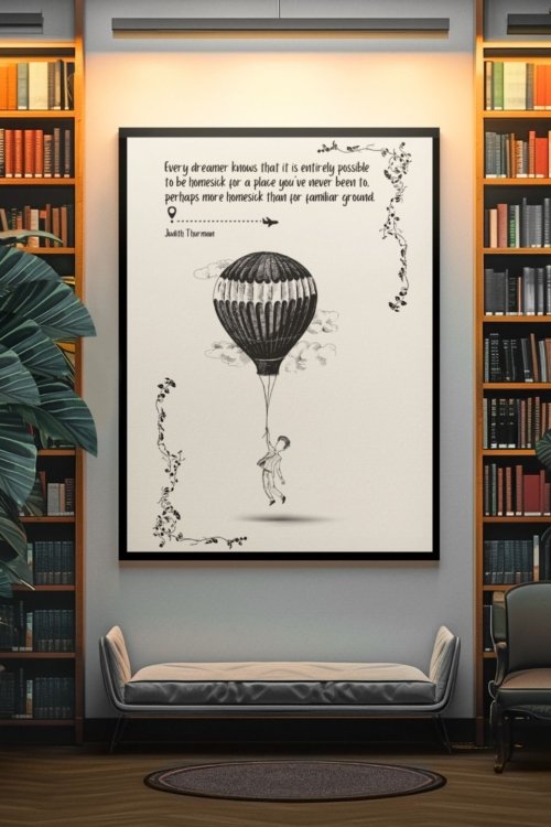 Every Dreamer Knows That It Is Entirely Possible To Be Homesick, Judith Thurman