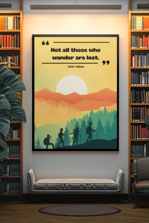 Not All Those Who Wander Are Lost, J.R.R Tolkien