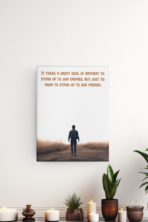 Bravery To Stand Up To Our Enemies & Friends, Albus Dumbledore