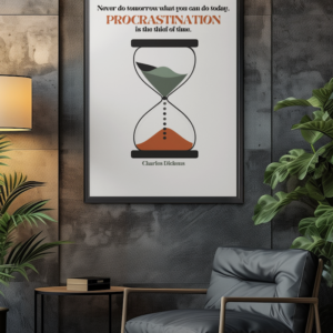 Procrastination Is The Thief Of Time, Charles Dickens