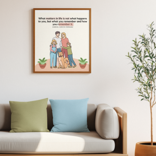 What Matters In Life Is Not What Happens To You, Gabriel Garcia Marquez