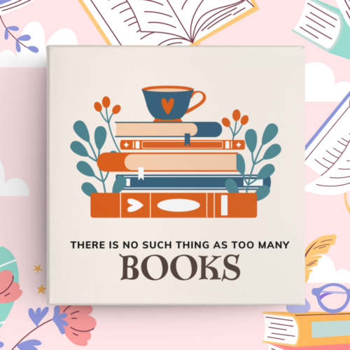 There Is No Such Thing As Too Many Books