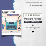 Voices of Dystopia – Margaret Atwood Postcards