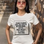 Everything Will Be Okay In The End