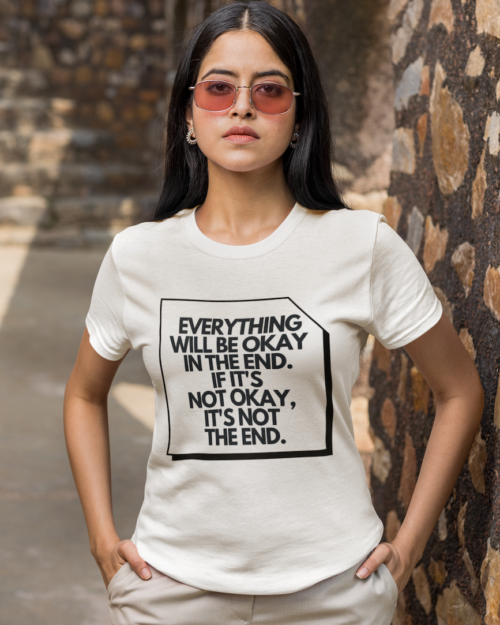 Everything Will Be Okay In The End