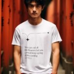 You Can Cut All the Flowers — Pablo Neruda