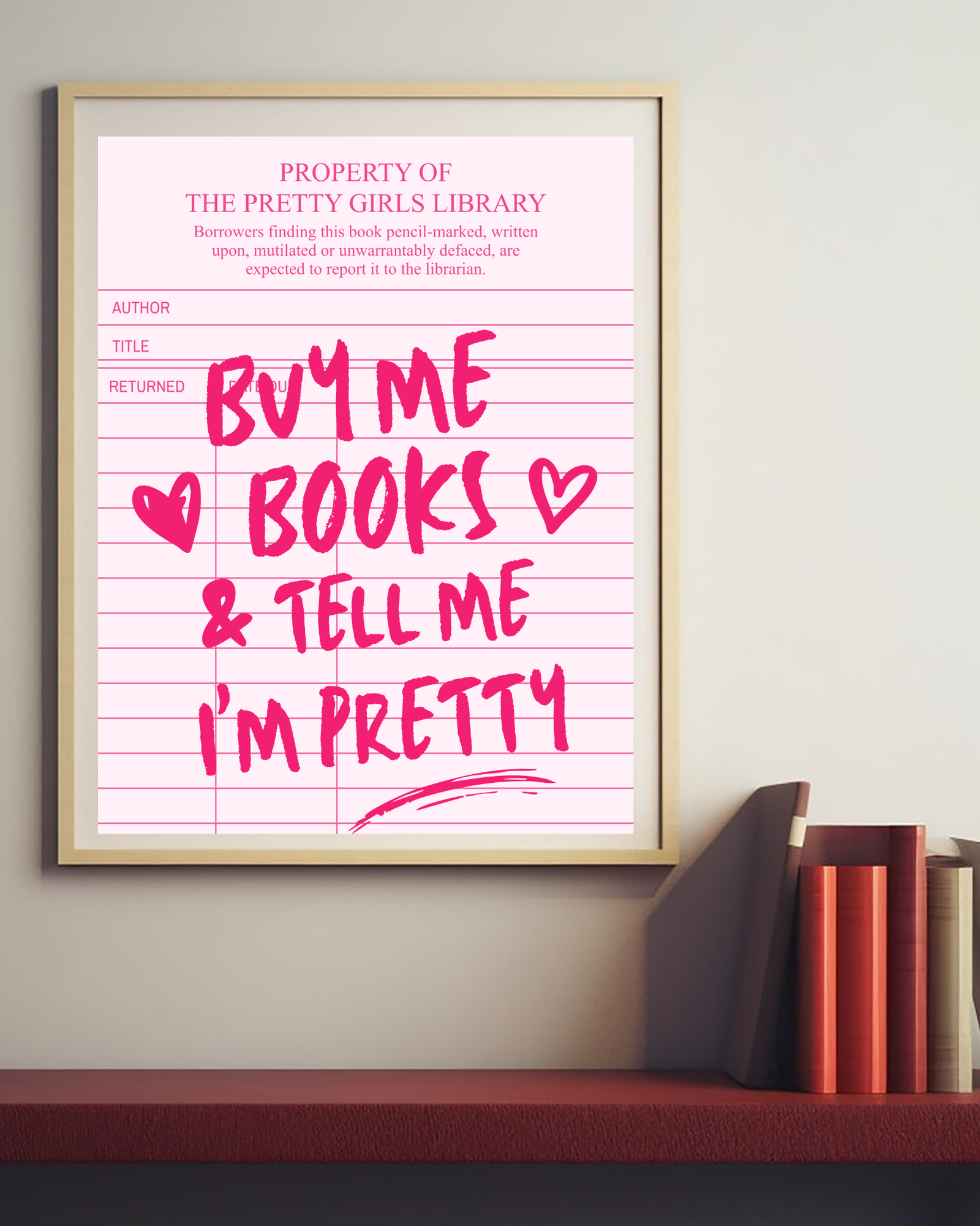 Buy-me-books-and-tell-me-i-am-pretty-poster-near-books-musings-of-a-reader