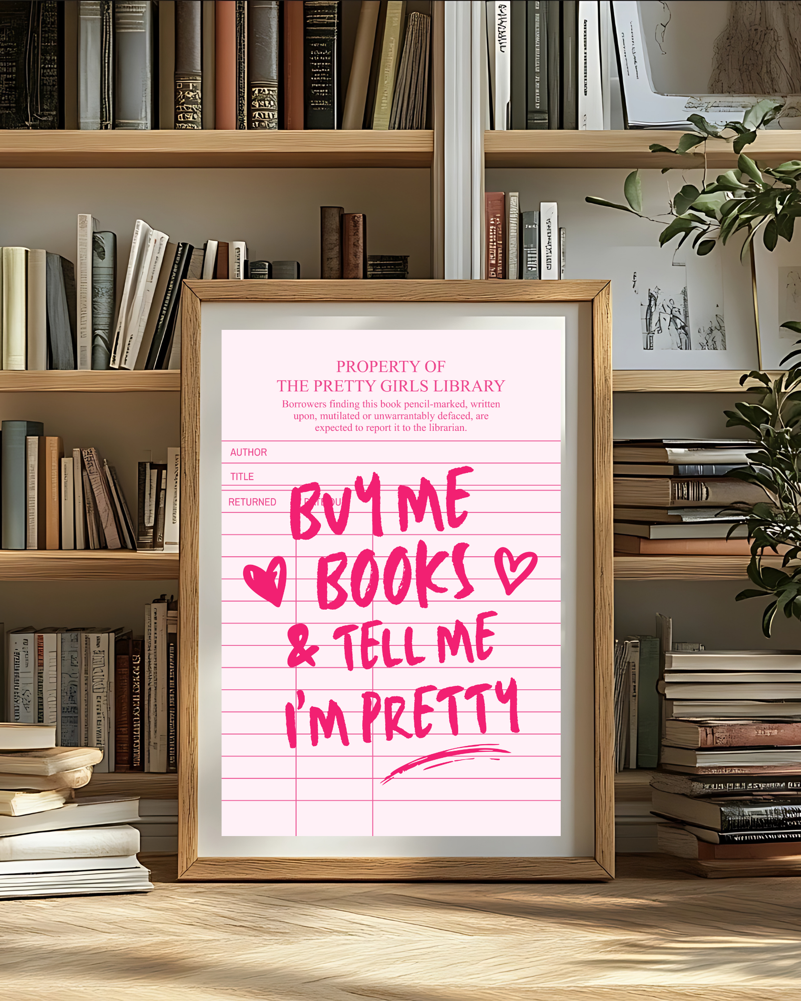 Buy-me-books-and-tell-me-i-am-pretty-poster-near-bookshelf-musings-of-a-reader