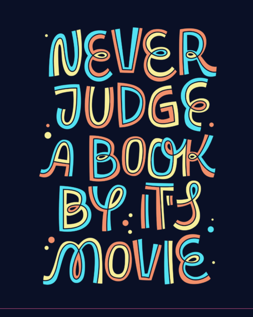 Never Judge a Book by Its Movie