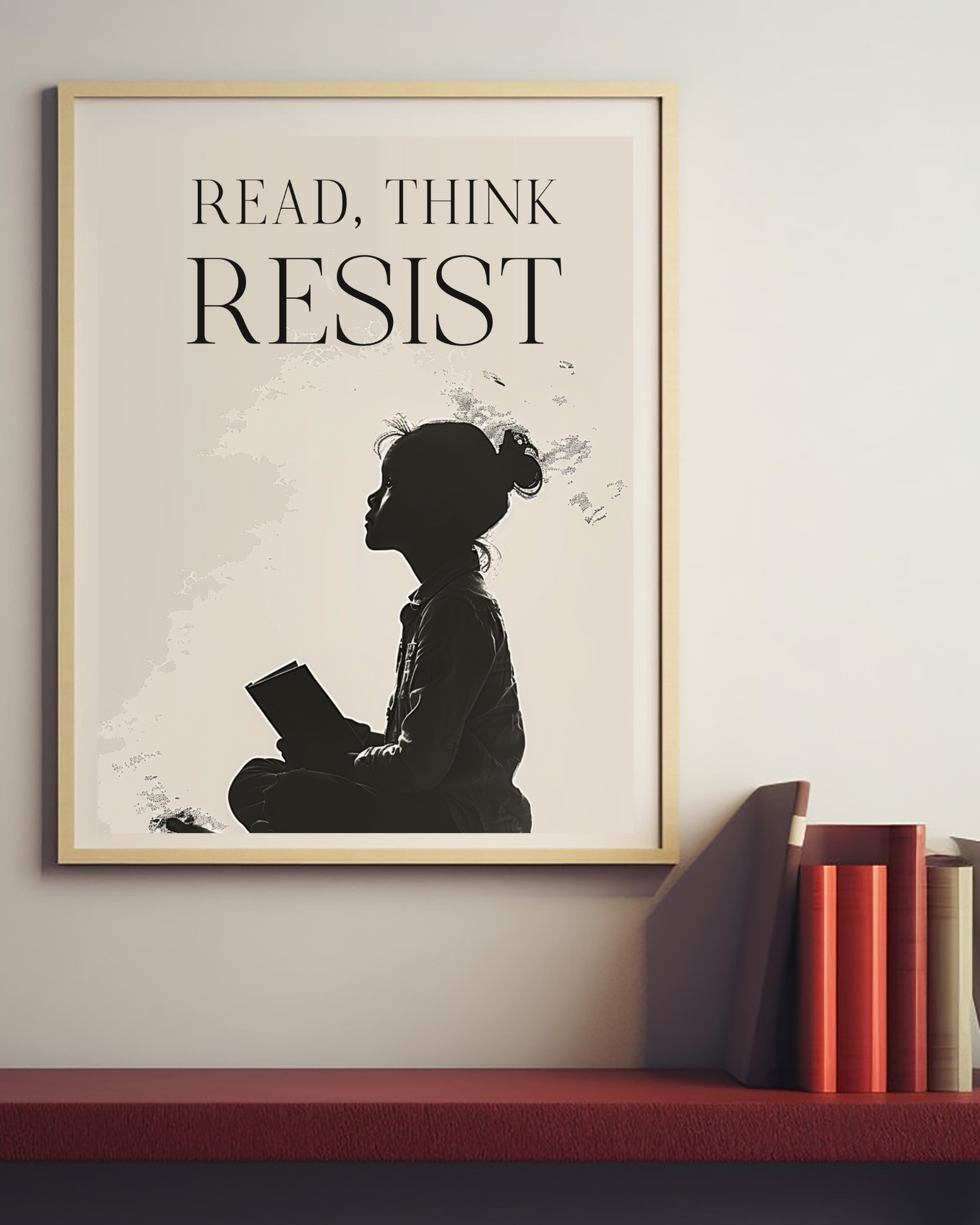 Read-think-resist-poster-near-books-musings-of-a-reader