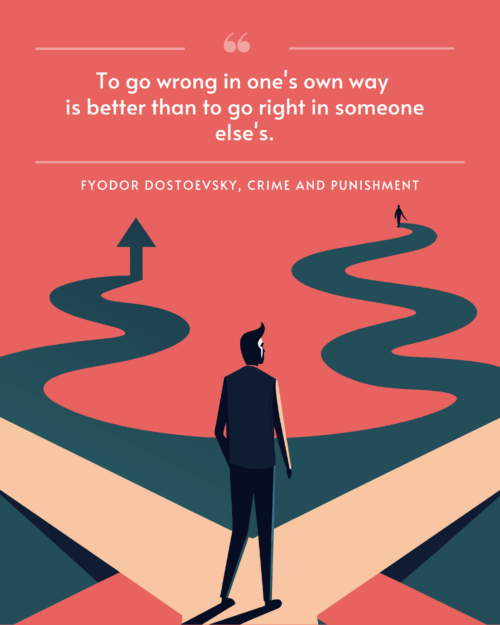 To Go Wrong in One's Own Way Is Better